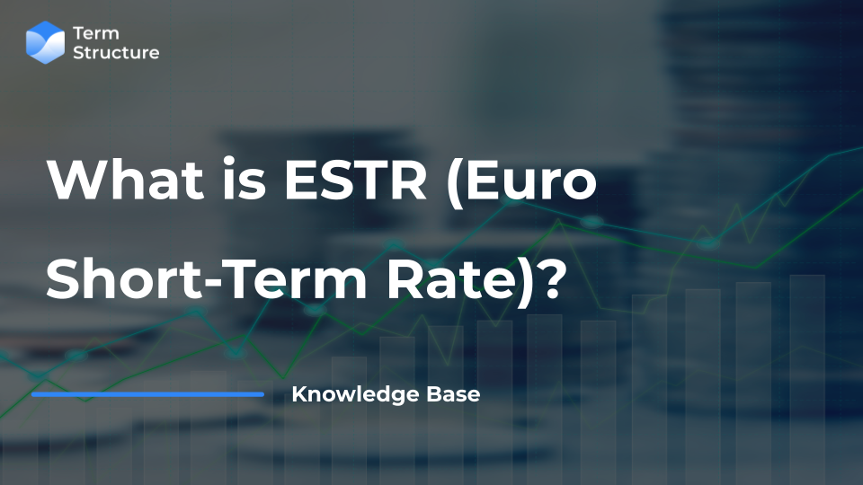 What is ESTR (Euro Short-Term Rate)?