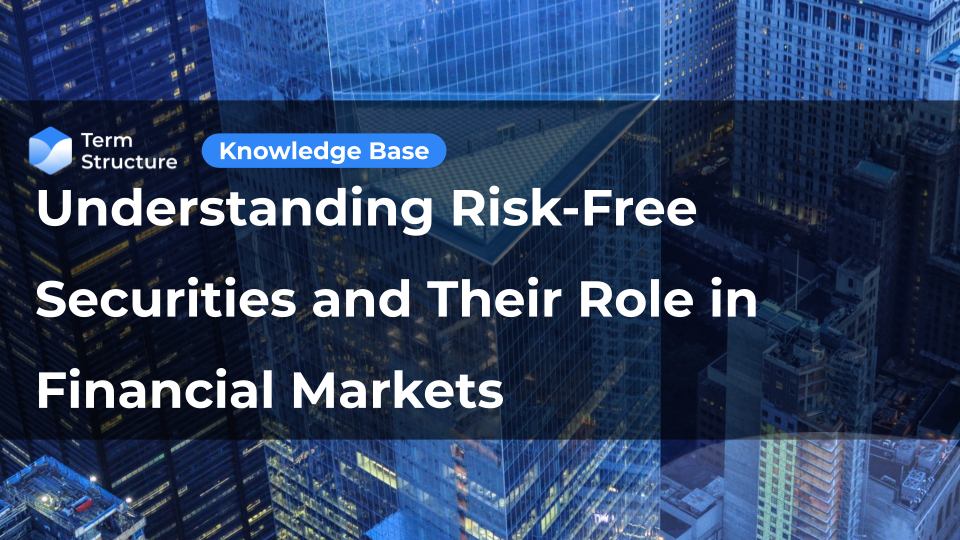 Understanding Risk-Free Securities and Their Role in Financial Markets