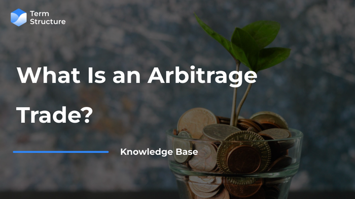 What is an Arbitrage Trade?