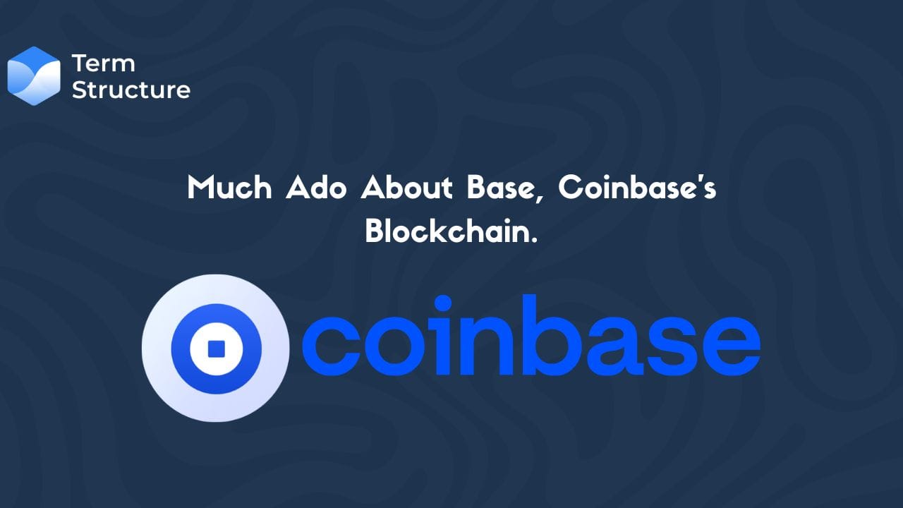 Much Ado About Base, Coinbase's Blockchain.