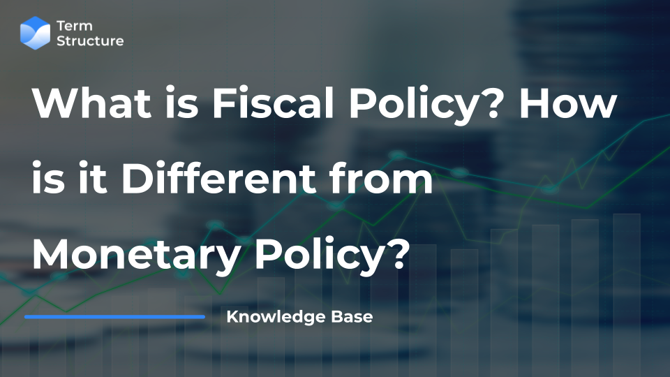 What is Fiscal Policy? How is it Different from Monetary Policy?