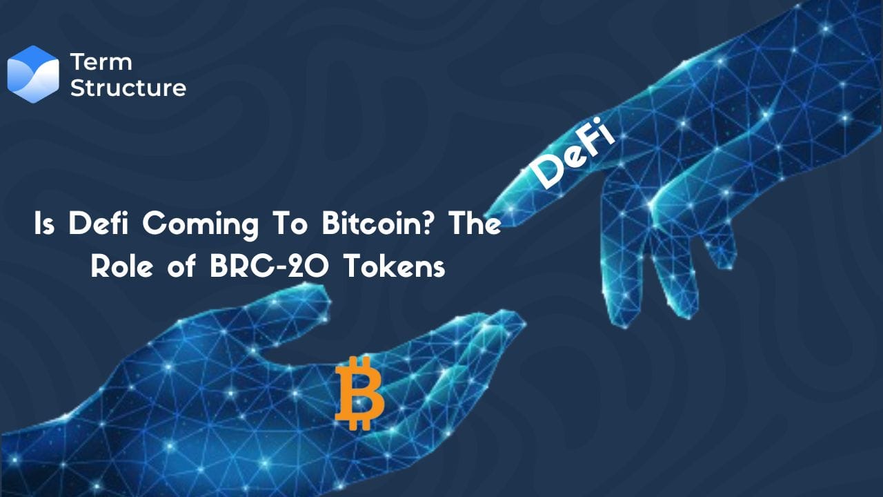 Is DeFi Coming To Bitcoin? The Role Of BRC-20 Tokens.